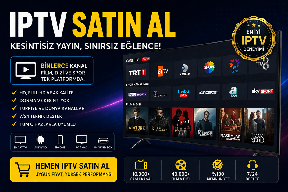IPTV Satın Al: En İyi IPTV Hizmeti Nasıl Seçilir? 2026 Güncel Rehber