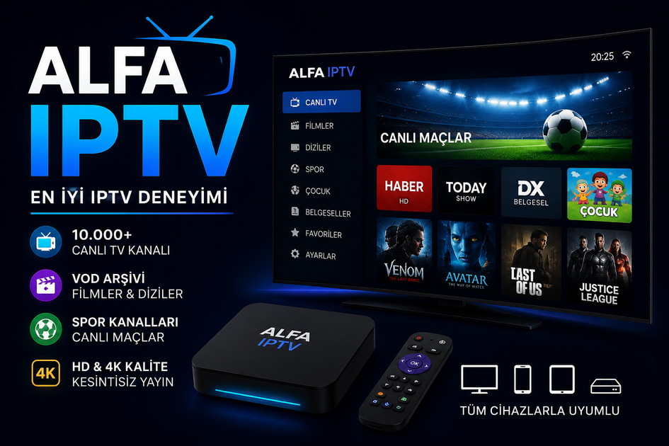 Alfa IPTV – En İyi Canlı TV ve 4K Yayın Deneyimi