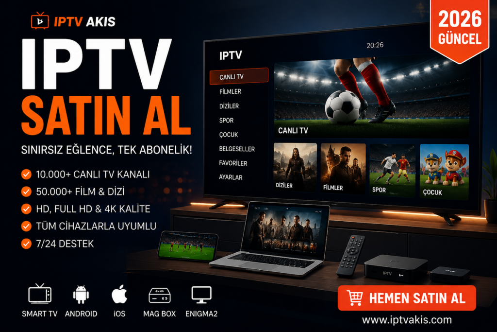IPTV Satın Al 2026 – En İyi IPTV Paketleri ve HD 4K Yayınlar