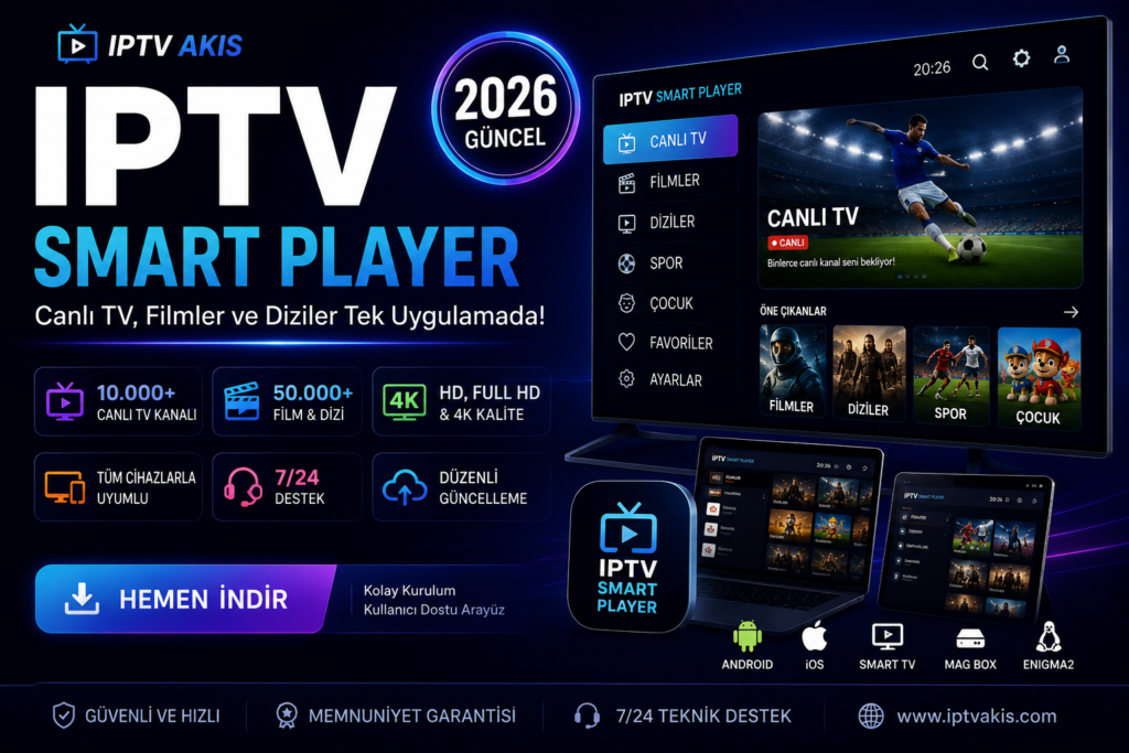IPTV Smart Player 2026 – En İyi IPTV Oynatıcı Uygulaması ve Kurulum Rehberi