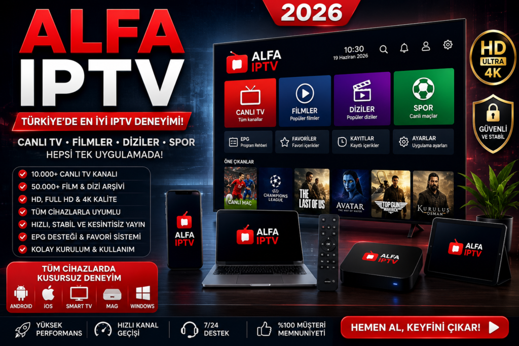 Alfa IPTV 2026 – Türkiye'nin En İyi IPTV Deneyimi | Canlı TV, Film ve Diziler