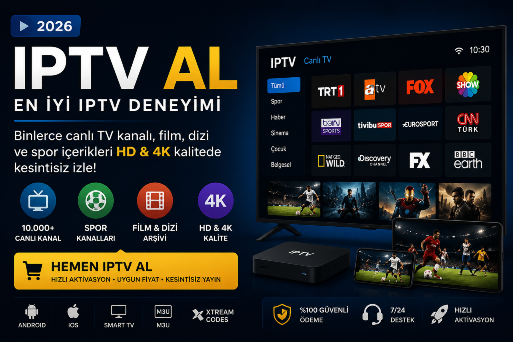 IPTV Al 2026 – HD ve 4K Kalitede En İyi IPTV Deneyimi